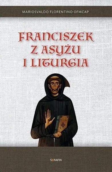 Franciszek z Asyżu i liturgia. Serafin