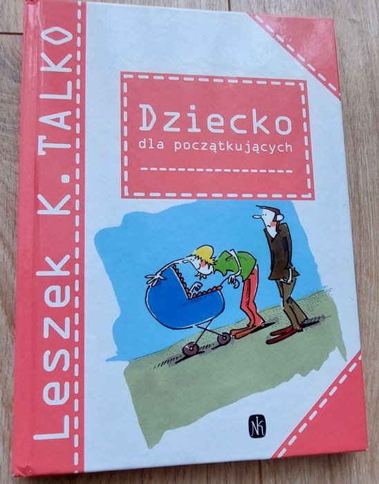 Dziecko dla początkujących Leszek K. Talko