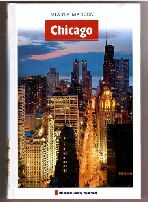 Chicago. Miasta marzeń / przewodnik turystyczny