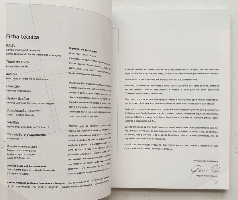 A Linguagem da BD – Cadernos Pedagógicos, nº1, Edição da Câmara Municipal da Amadora, 1ª edição, 2000.