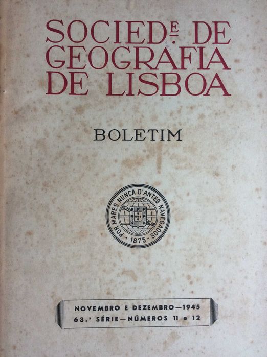 Boletim da Sociedade de Geografia de Lisboa. - 1945. Ver sumário