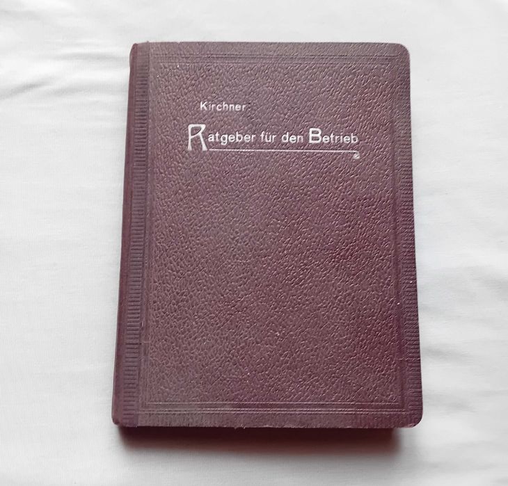 Ulrich Kirchner. Ratgeber fur den Betrieb... 1923 r.
