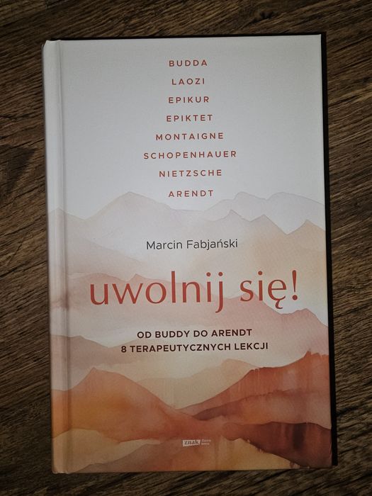 Uwolnij się! Od Buddy do Arendt - Marcin Fabjański 

Marcin Fabjański