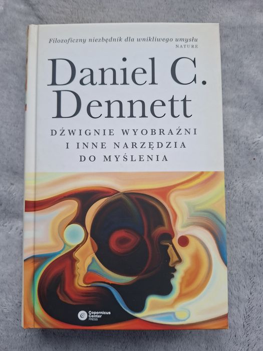 Daniel C. Dennett - Dźwignie wyobraźni i inne narzędzia do myślenia