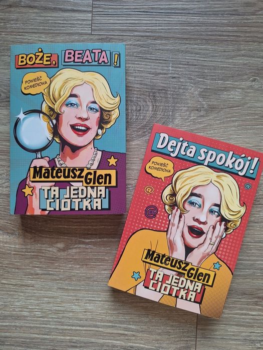 Mateusz Glenn, Ta Jedna Ciotka "Boże, Beata" i "Dejta spokój!"