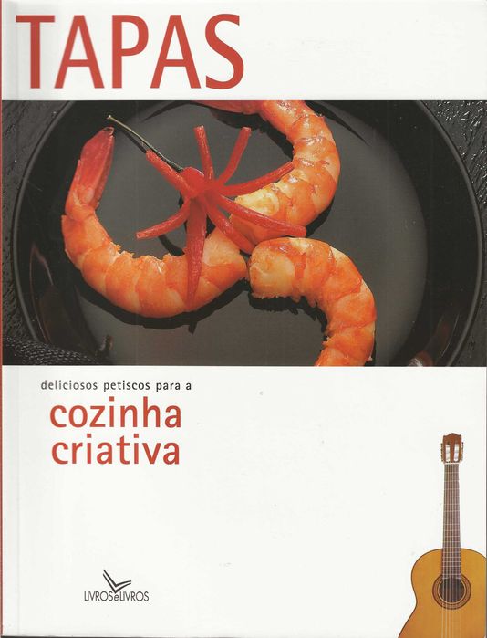 Cozinha Criativa: Tapas