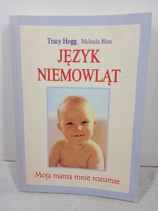 Język niemowląt. Melinda Blau, Tracy Hogg