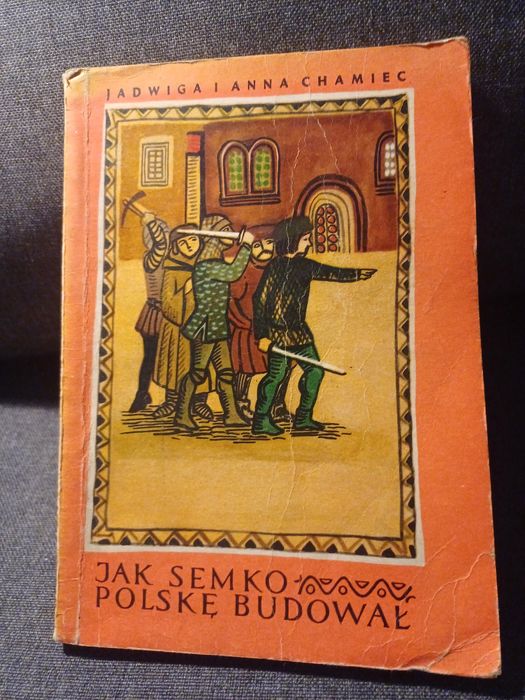 Jadwiga i Anna Chamiec Jak Semko Polskę budował