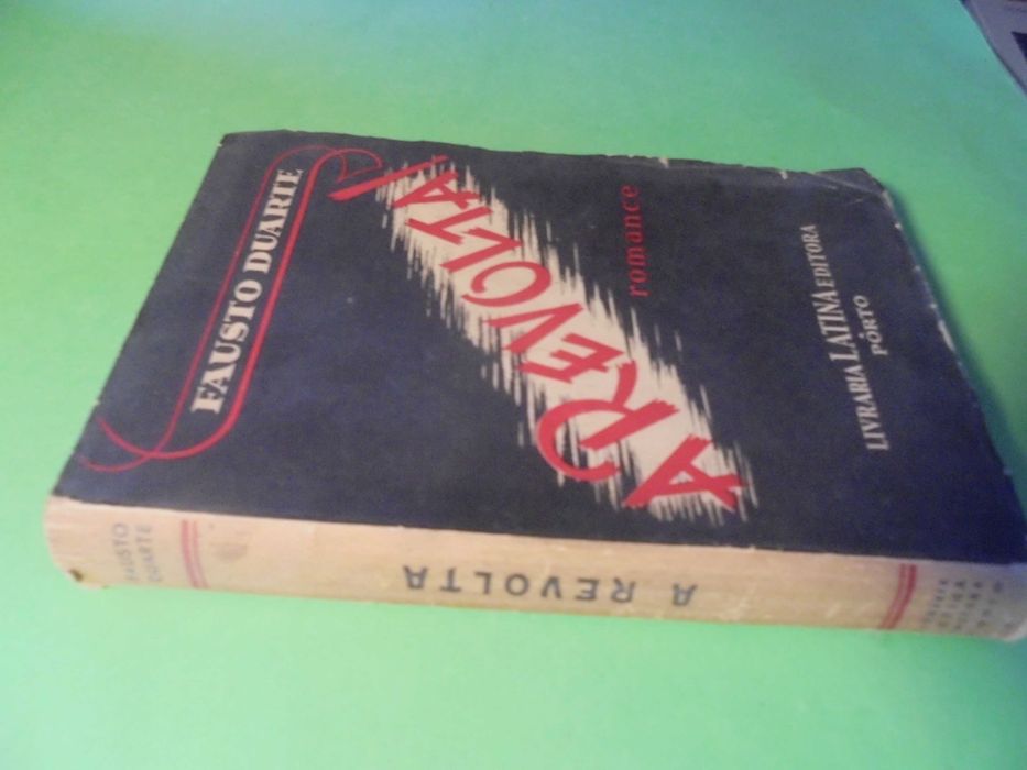 Duarte (Fausto);A Revolta;Livraria Latina Editora,1ª Edição,1945,