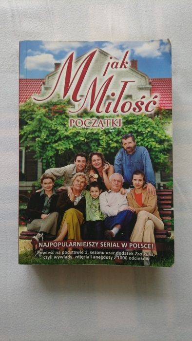 M jak Miłość. Początki