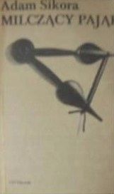 Milczący Pająk Adam Sikora