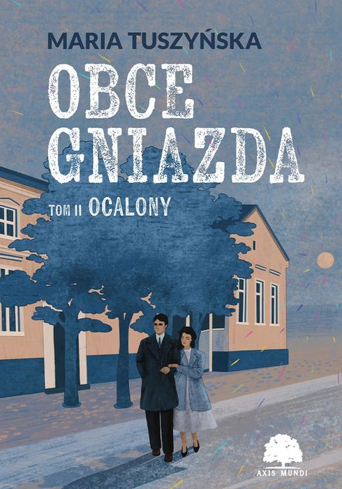 Ocalony. Obce gniazda. Tom 2. Axis Mundi. Nowy Produkt