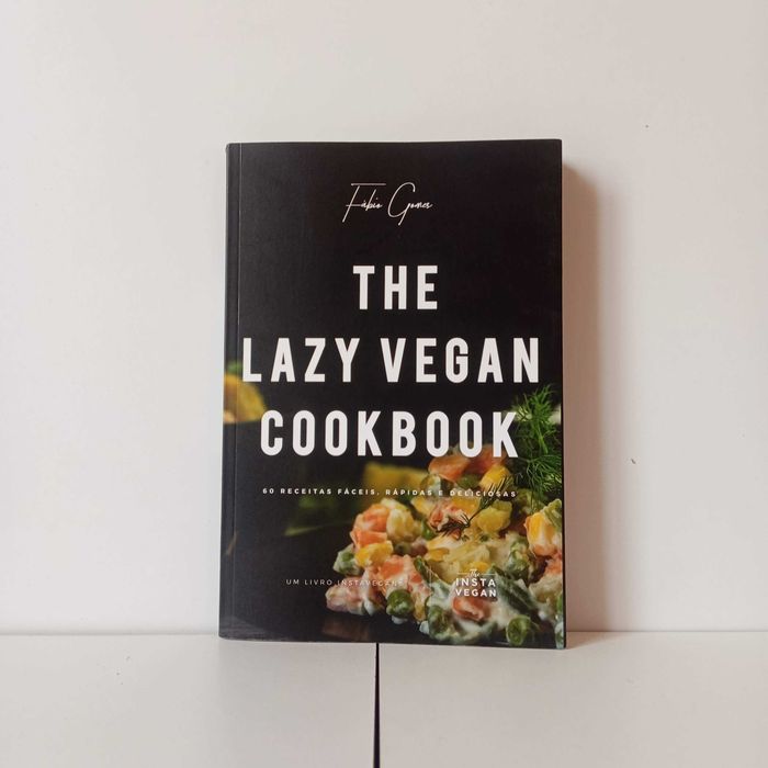 The Lazy Vegan Cookbook - Fábio Gomes