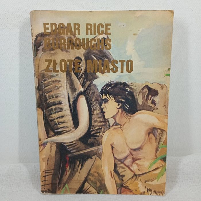 Złote miasto. Edgar Rice Burroughs