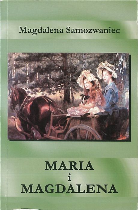 Maria i Magdalena, Magdalena Samozwaniec