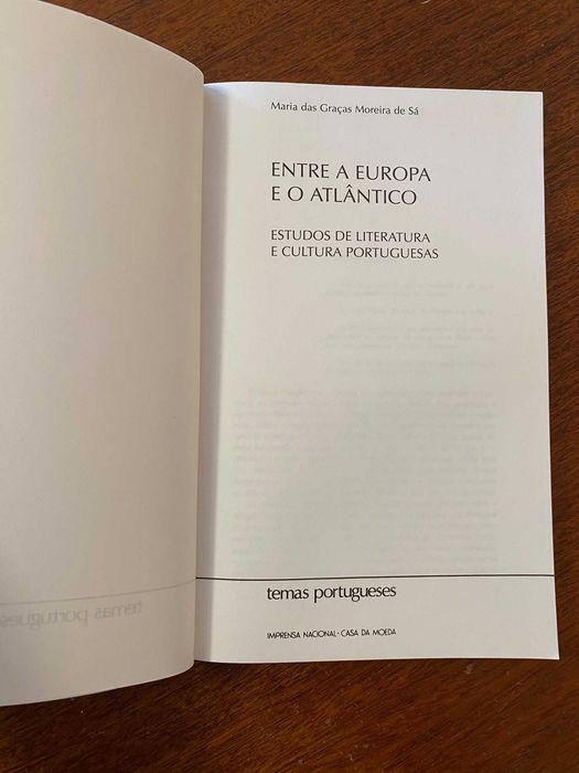 Entre a Europa e o Atlântico - Maria das Graças Moreira de Sá