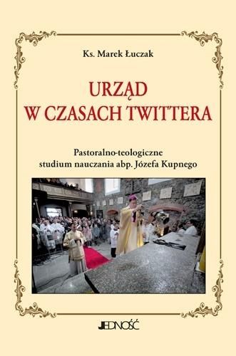 Urząd W Czasach Twittera  Ks. Marek Łuczak