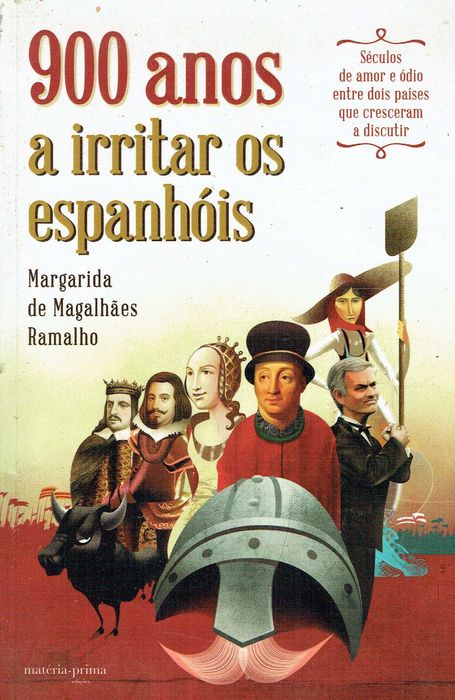 15403
.900 Anos a Irritar os Espanhóis
Margarida de Magalhães Ramalho