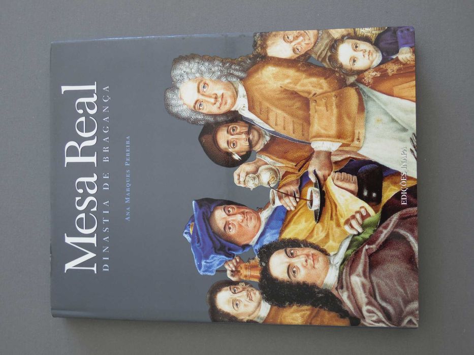 Livro Mesa Real - Dinastia de Bragança