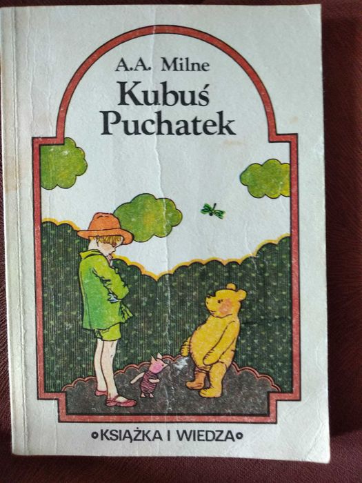 Kubuś Puchatek / A.A.Milne w przekładzie Ireny Tuwim