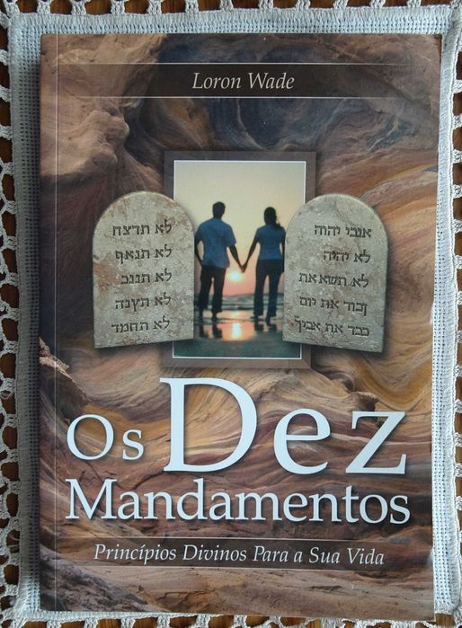 Os Dez Mandamentos (Princípios Divinos Para A Sua Vida) de Loron Wade64550962129667120