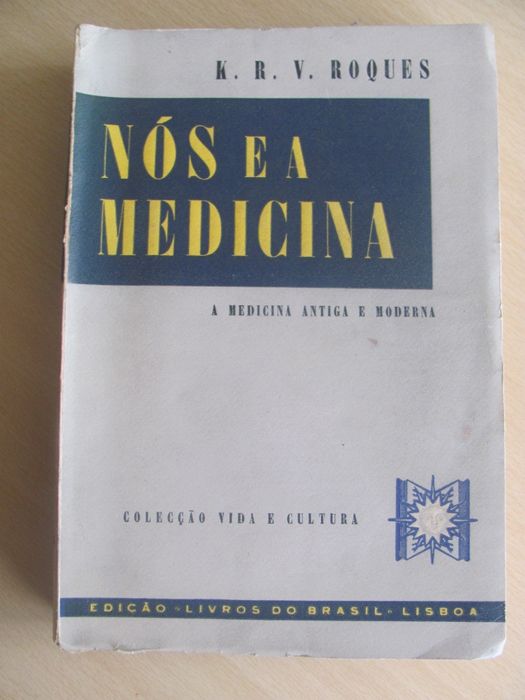 Nós e a Medicina de K. R. V. Roques