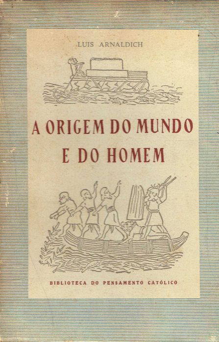 17214 	 The Origin of the World and of Humanity  Luís Arnaldich