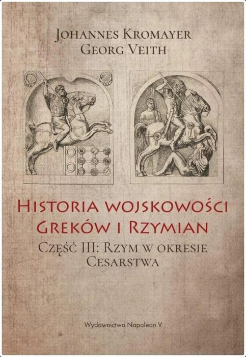 Historia wojskowości Greków i Rzymian cz.III Napoleon V Johannes