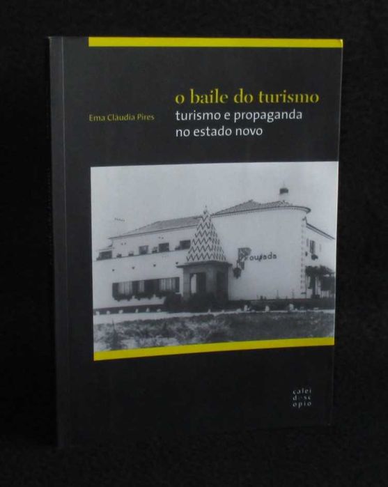 Livro O baile do turismo Turismo e propaganda no Estado Novo