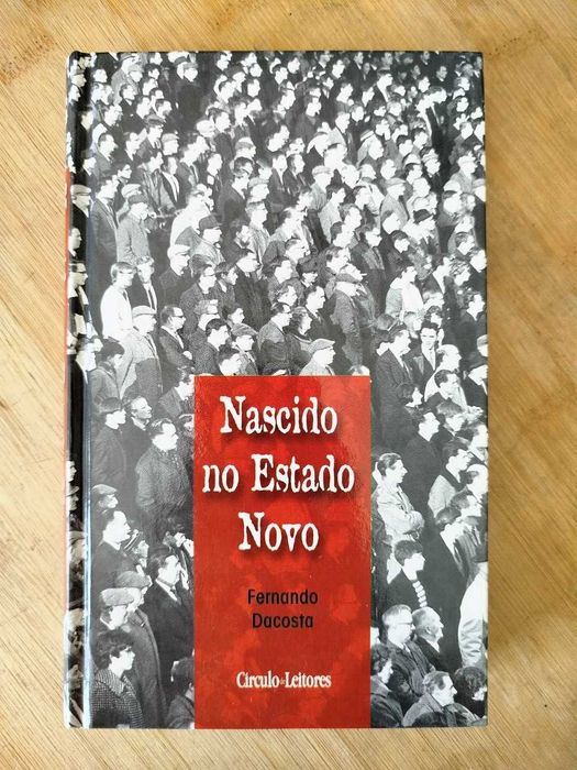 Nascido no Estado Novo de Fernando Dacosta