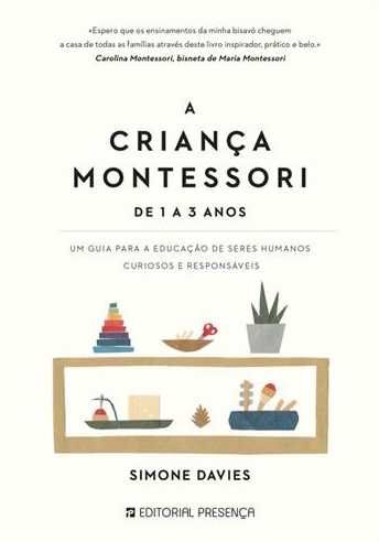Livro A Criança Montessori - De 1 a 3 anos, de Simone Davies [Portes Grátis]