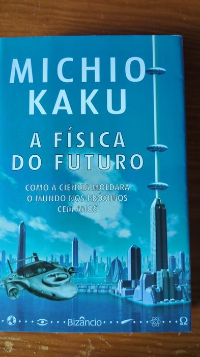 A Física do Futuro - Michio Kaku