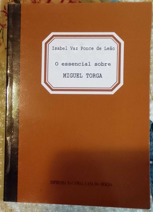 O essencial sobre Miguel Torga, Isabel Vaz Ponce de Leão