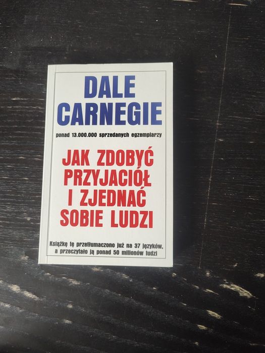 Jak zdobyć przyjaciół... Dale Carnegie