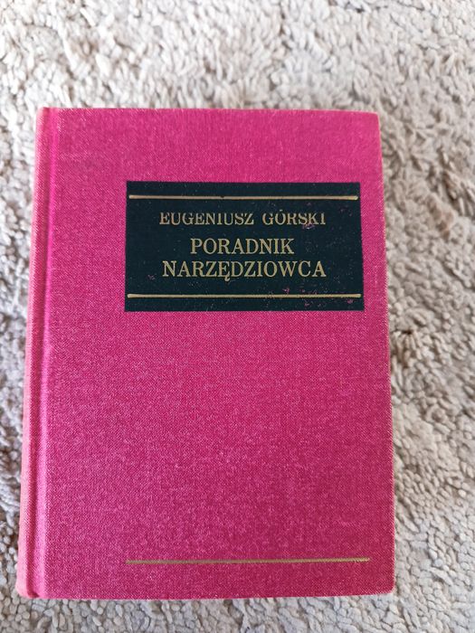 Podręcznik narzędziowca Eugeniusz Górski