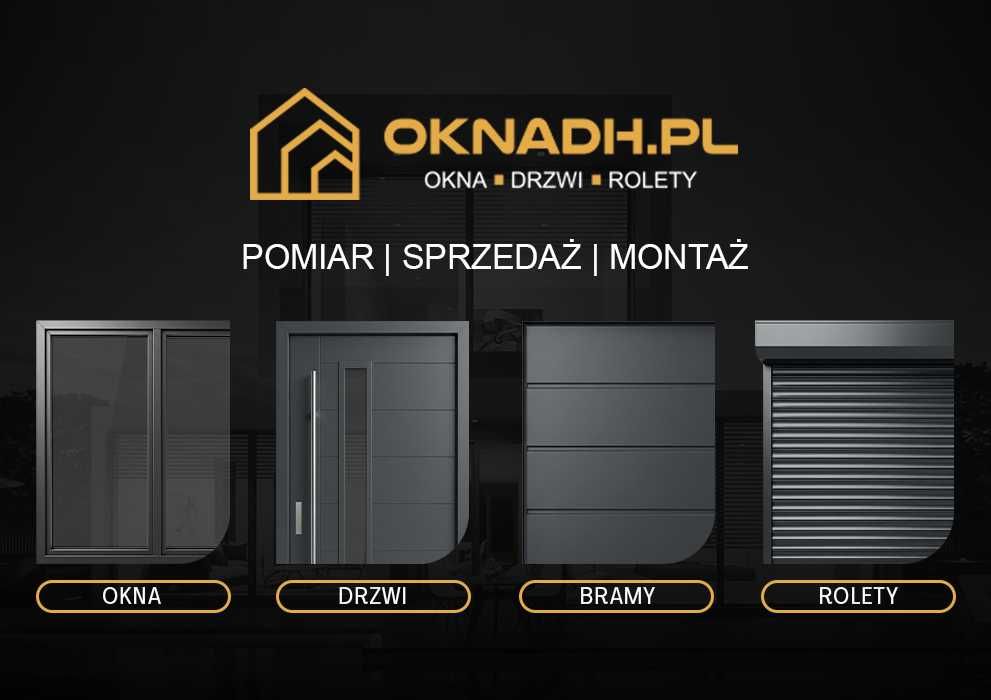 Okna - Drzwi - Rolety - Bramy, Sprzedaż i montaż, oknadh.pl