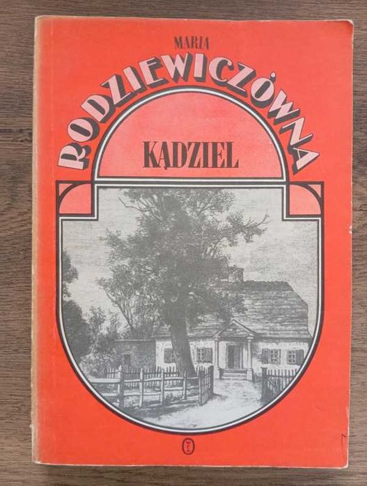 Kądziel - Maria Rodziewiczówna
