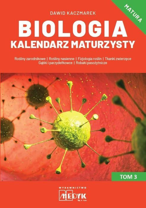 Biologia Kalendarz Maturzysty Tom 3 Kaczmarek Dawid
