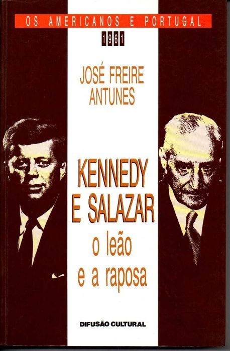 Livro - Kennedy e Salazar - José Freire Antunes