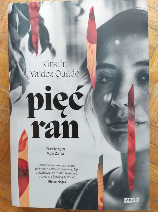 Kirstin Valdez Quade "Pięć Ran"