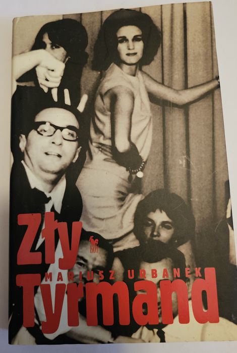 Zły Tyrmand Mariusz Urbanek książka