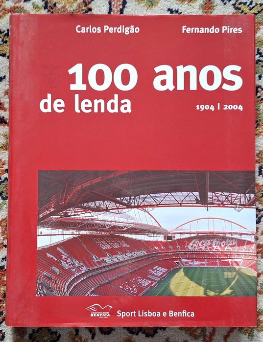 SLB Benfica Livro 100 Anos de Lenda 1904/2004