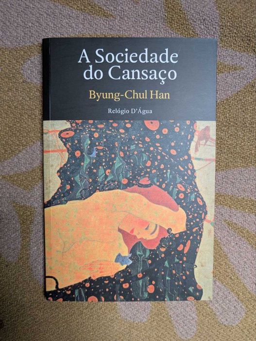 A Sociedade do Cansaço (Byung-Chul Han) - Relógio d'Água