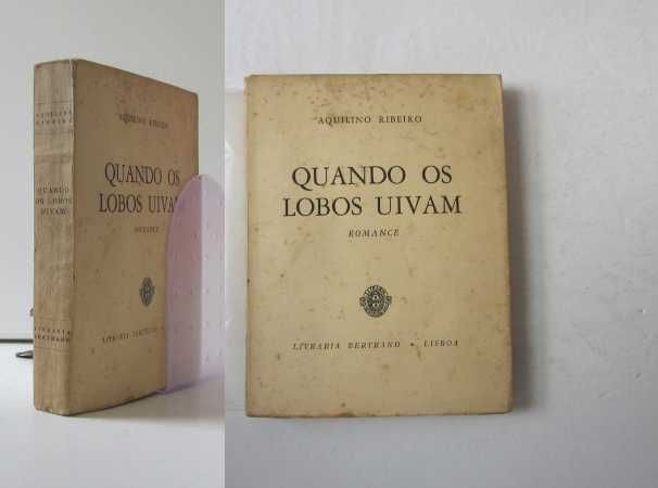 Aquilino Ribeiro – AS TRÊS MULHERES DE SANSÃO e QUANDO OS LOBOS UIVAM