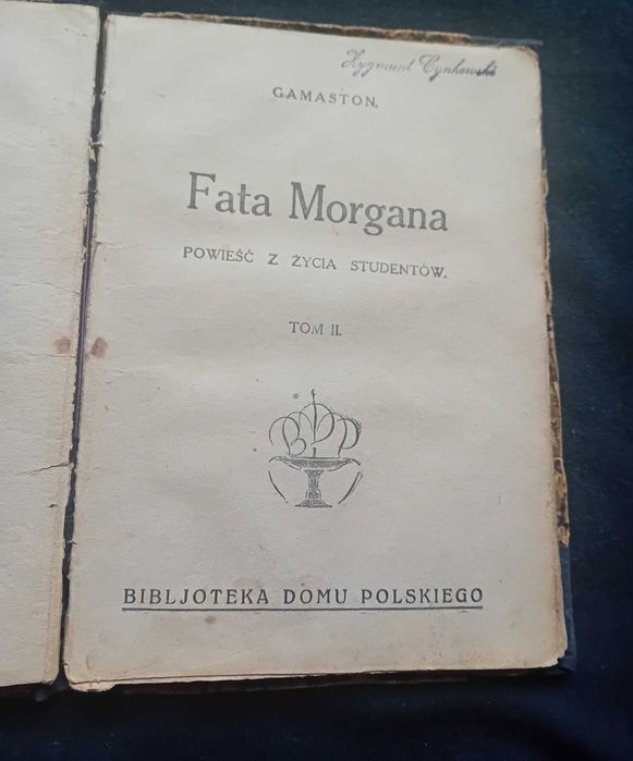 Gamaston. Fata Morgana. Bobljoteka Domu Polskiego, 1925r. Wydanie I.