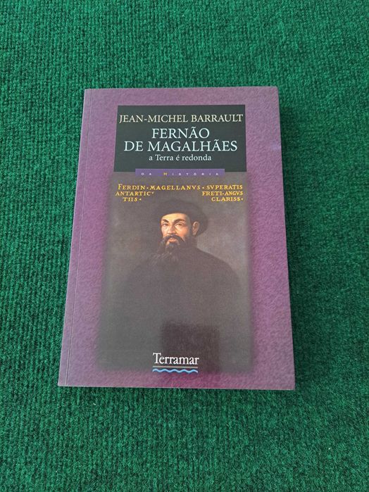 Fernão de Magalhães - A Terra é Redonda - Jean-Michel Barrault