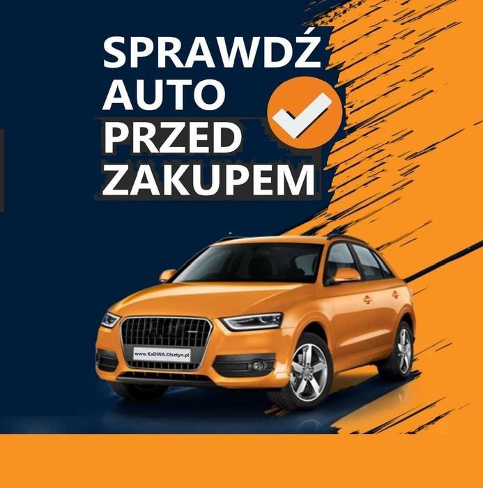 Sprawdzenie auta przed zakupem ! Pomoc przed zakupem pojazdu!