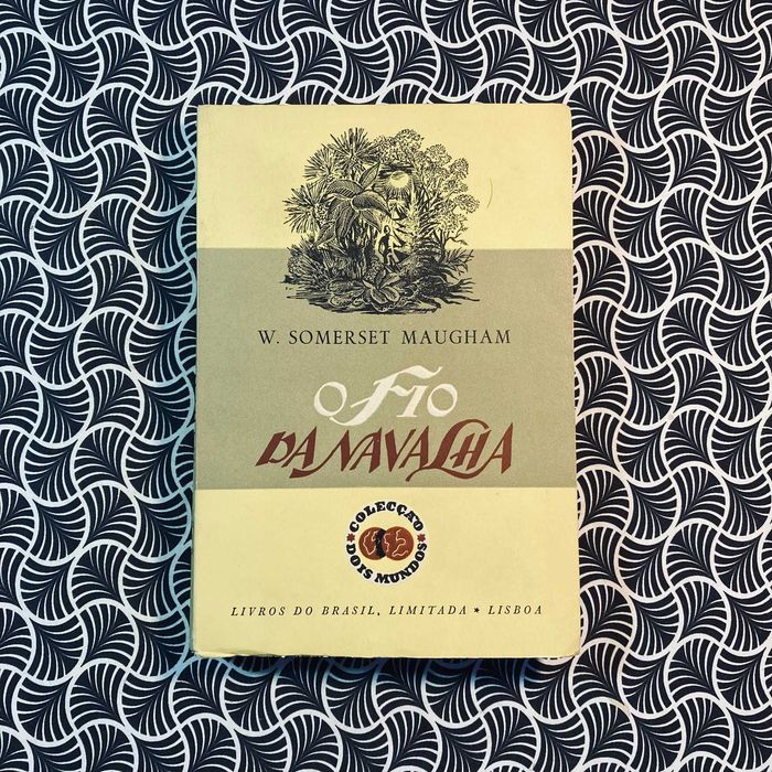 O Fio da Navalha - Somerset Maugham