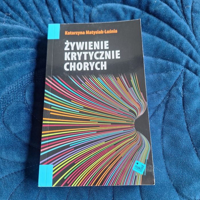 Żywienie krytycznie chorych Matysiak-Luśnia 
Autorzy:
Katarzyna Matysiak-Luśnia