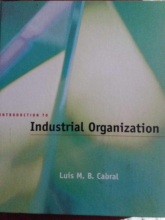 Introduction to Industrial Organization - de Luis M.B.Cabral